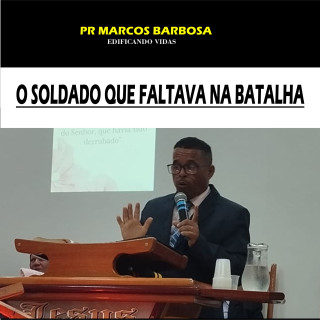 O SOLDADO QUE FALTAVA NA BATALHA